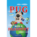 Pug with a Passport: A Kids' Travel Guide - Hardcover