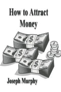 How To Attract Money - Paperback