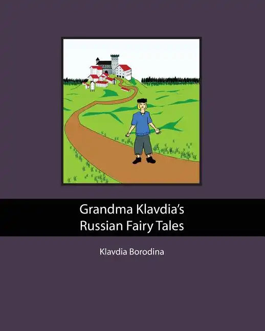 Grandma Klavdia's Russian Fairy Tales - Paperback