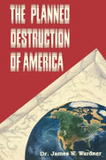 The Planned Destruction of America - Paperback