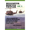 Helicopter Rescues Vietnam Volume X - Paperback