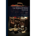 The Works Of John Hunter - Paperback