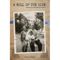 A Roll of the Dice: A Memoir of a Hungarian Survivor - Paperback