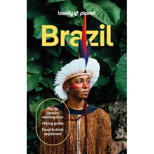 Lonely Planet Brazil: Plan the Trip of a Lifetime Detailed Itineraries & Maps Insider Tips Covers Rio, the Amazon, and Brazilâ (Tm)S Hidden Gems and M - Paperback