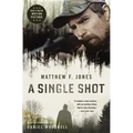 A Single Shot - Paperback