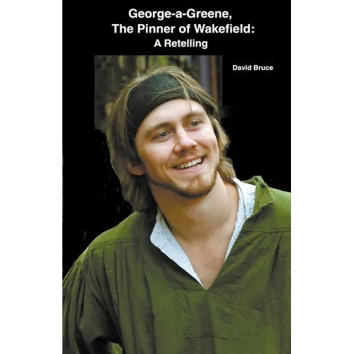 George-A-Greene, The Pinner of Wakefield: A Retelling - Paperback