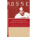 Assassinations and Murder in Modern Italy: Transformations in Society and Culture - Hardcover