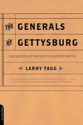 The Generals of Gettysburg: The Leaders of America's Greatest Battle - Paperback
