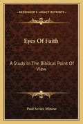 Eyes of Faith: A Study in the Biblical Point of View - Paperback