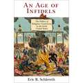 An Age of Infidels: The Politics of Religious Controversy in the Early United States - Paperback