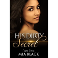His Dirty Secret 2 - Paperback