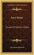 Lucy Stone: Pioneer Of Woman's Rights - Hardcover