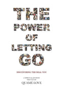 The Power of Letting Go: Discovering The Real You - Paperback