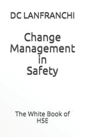 Change Management in Safety: The White Book of HSE - Paperback