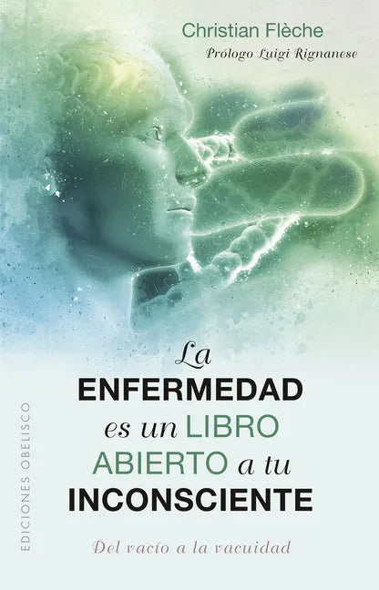 Enfermedad Es Un Libro Abierto a Tu Inconsciente, La - Paperback
