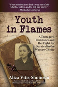 Youth in Flames: A Teenager's Resistance and Her Fight for Survival in the Warsaw Ghetto - Paperback