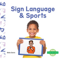 Sign Language & Sports - Library Binding