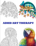 ADHD Art Therapy: beautiful animals and relaxing patterns with this easy coloring book for a real and intensive art therapy. Dissolve yo - Paperback