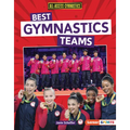 Best Gymnastics Teams - Library Binding