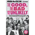 The Good, the Bad and the Unlikely: Australia's Prime Ministers: From Barton to Albanese - Paperback