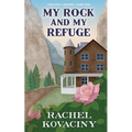 My Rock and My Refuge - Paperback