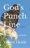 God's Punch Line: Sermons of Life in Christ - Paperback