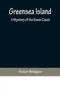 Greensea Island: A Mystery of the Essex Coast - Paperback