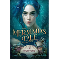 The Mermaid's Tale: Volume 1 - Hardcover
