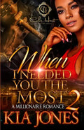 When I Needed You The Most 2: A Millionaire Romance - Paperback