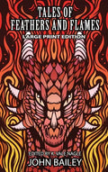 Tales of Feathers and Flames - Hardcover
