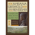 Mariana Griswold Van Rensselaer: A Landscape Critic in the Gilded Age - Hardcover