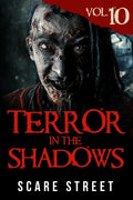Terror in the Shadows Vol. 10: Horror Short Stories Collection with Scary Ghosts, Paranormal & Supernatural Monsters - Paperback