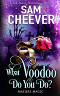 What Voodoo Do You Do?: A Paranormal Women's Fiction Novel - Paperback