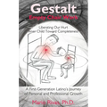 Gestalt Empty Chair Work: Liberating Our Hurt Inner Child Toward Completeness - Paperback