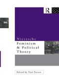 Nietzsche, Feminism and Political Theory - Paperback