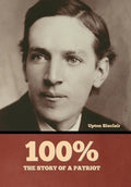 100%: the Story of a Patriot - Hardcover