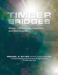 Timber Bridges: Design, Construction, Inspection, and Maintenance - Paperback