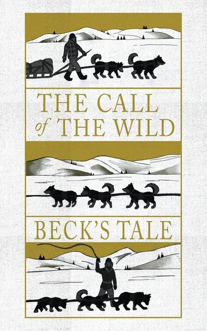 The Call of the Wild: Beck's Tale - Paperback