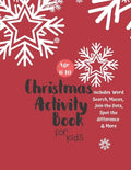 Christmas Activity Book for Kids: Ages 6-10: A Creative Holiday Coloring, Drawing, Word Search, Maze, Games, and Puzzle Art Activities Book for Boys a - Paperback