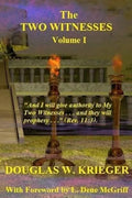 THE TWO WITNESSES - Vol. I: I will give authority to my Two Witnesses.... - Paperback