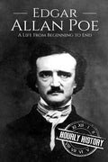 Edgar Allan Poe: A Life From Beginning to End - Paperback