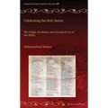 Celebrating the Holy Saints: The Origin, Evolution, and Liturgical Use of the Mälkə' - Hardcover