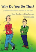 Why Do You Do That?: A Book about Tourette Syndrome for Children and Young People - Paperback