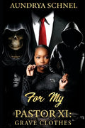 For My Pastor XI: Grave Clothes - Paperback