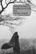 Thoughts and experiences of life and mental health - Paperback