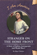 Stranger on the Home Front: A Story of Indian Immigrants and World War I - Paperback