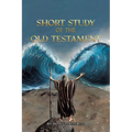 Short Study of the Old Testament - Paperback