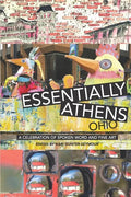 Essentially Athens Ohio: A Celebration of Spoken Word and Fine Art - Paperback
