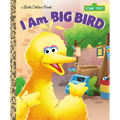 I Am Big Bird (Sesame Street) - Hardcover
