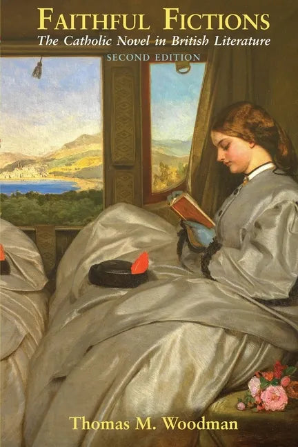 Faithful Fictions: The Catholic Novel in British Literature - Paperback